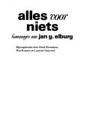 Alles voor niets: Hommages aan Jan G. Elburg (Dutch Edition)