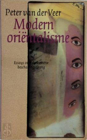 Modern oriëntalisme essays over de westerse beschavingsdrang