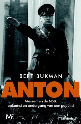 Anton Mussert en de NSB : opkomst en ondergang van een populist