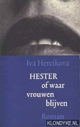 Hester, of Waar vrouwen blijven roman