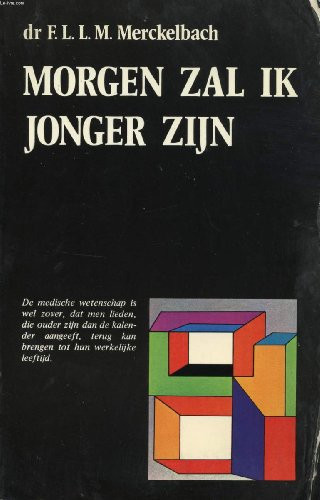 Morgen zal ik jonger zijn