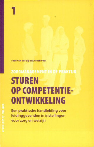 Sturen op competentieontwikkeling Een praktische handleiding voor leidinggevenden in instellingen voor zorg en welzijn
