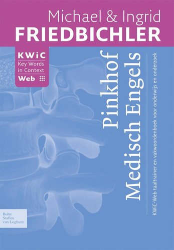 Pinkhof medisch Engels KWiC-Web taaltrainer en vakwoordenboek voor onderwijs en onderzoek