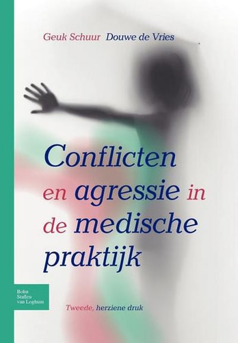 Conflicten En Agressie in de Medische Praktijk