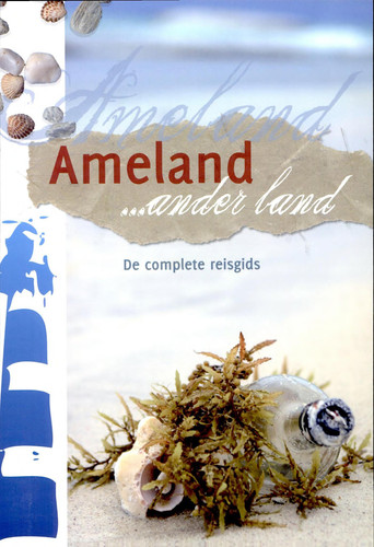 Ameland--ander land - de complete reisgids