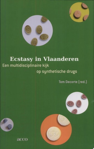 Ecstasy in Vlaanderen een multidisciplinaire kijk op synthetische drugs