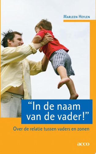 "In de naam van de vader" over de relatie tussen vaders en zonen