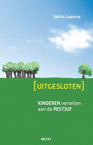 Uitgesloten. Kinderen vertellen aan de pestjuf