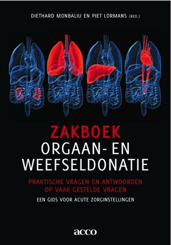 Zakboek orgaan- en weefseldonatie. Praktische vragen en antwoorden op vaak gestelde vragen. Een gids voor acute zorginstellingen