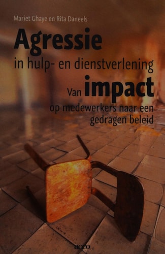 Agressie in hulp- en dienstverlening van impact op medewerkers naar een gedragen beleid