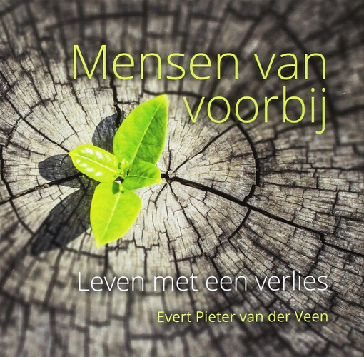 Mensen van voorbij: leven met een verlies (Dutch Edition)