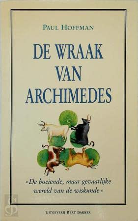 De wraak van Archimedes - "de boeiende, maar gevaarlijke wereld van de wiskunde"