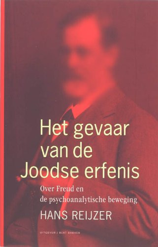 Het gevaar van de joodse erfenis. Over Freud en de psychoanalytische beweging.