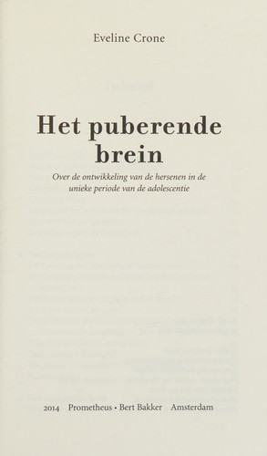 Het puberende brein over de ontwikkeling van de hersenen in de unieke periode van de adolescentie