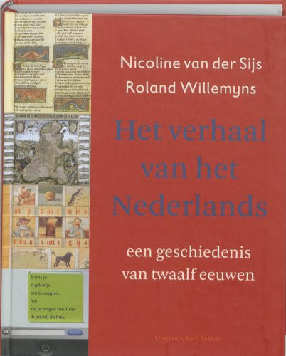 Het verhaal van het Nederlands: een geschiedenis van twaalf eeuwen