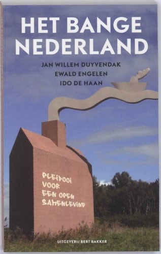 Het bange Nederland pleidooi voor een open samenleving