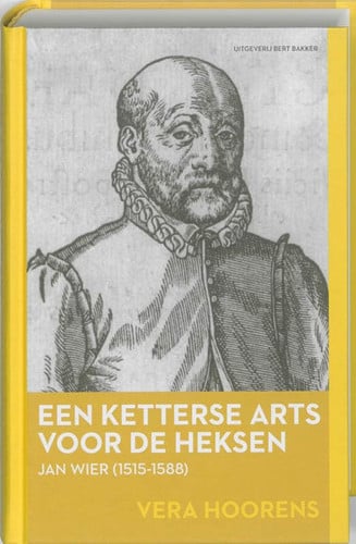 Een ketterse arts voor de heksen. Jan Wier