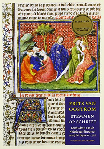 Stemmen op schrift geschiedenis van de Nederlandse literatuur vanaf het begin tot 1300