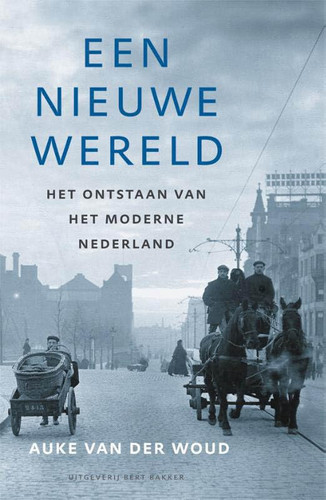 Een nieuwe wereld: het ontstaan van het moderne Nederland