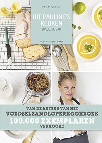 Uit Pauline's keuken live, love, eat!