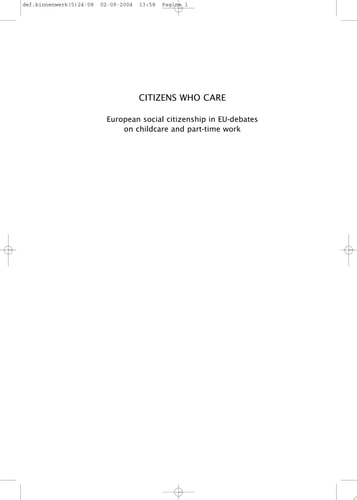 Citizens who Care European Social Citizenship in EU-debates on Childcare and Part-time Work