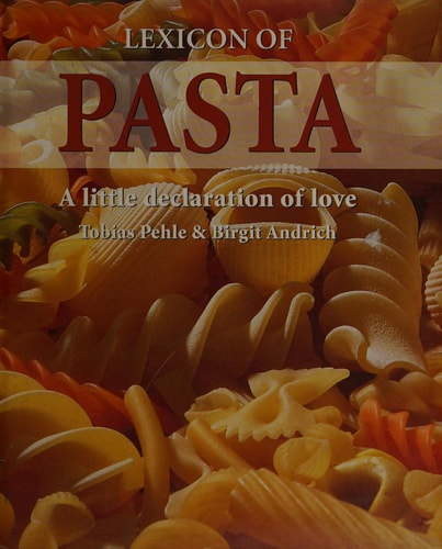 Lexicon of pasta a little declaration of love