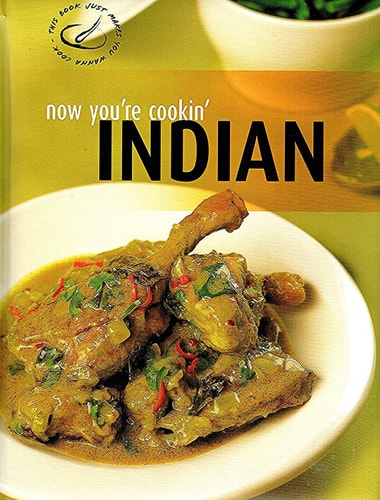 Now You're Cooking Indian (Rebos Creative Cooking)