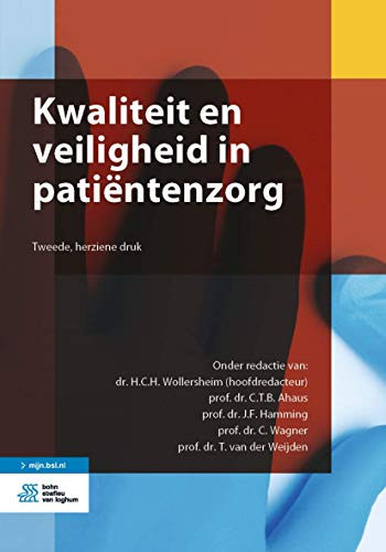 Kwaliteit en veiligheid in patiëntenzorg (Dutch Edition)