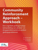 Community reinforcement approach - werkboek een cognitief gedragsmatige behandeling van alcohol- en drugsproblematiek en andere gedragsproblemen