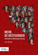 Mevr. de bestuurder diversiteit in leiderschap in de zorg