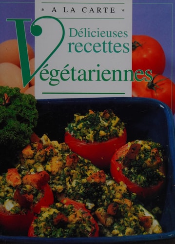 Delicieuses Recettes Vegetariennes