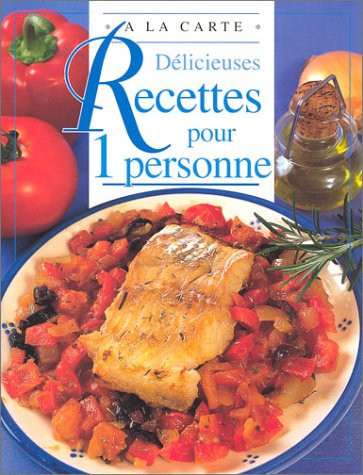 Délicieuses recettes pour 1 personne