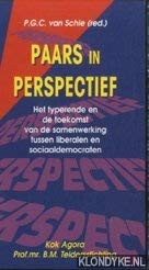 Paars in perspectief: Het typerende en de toekomst van de samenwerking tussen liberalen en sociaal-democraten (Dutch Edition)