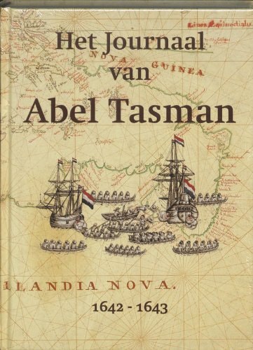 HET JOURNAAL VAN ABEL TASMAN /ANGLAIS