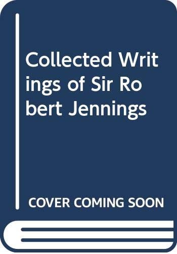 Collected Writings of Sir Robert Jennings