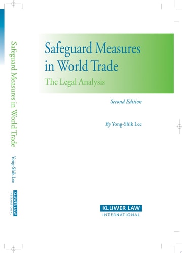 Safeguard Measures in World Trade The Legal Analysis
