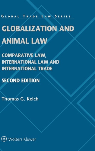 Globalization and Animal Law Comparative Law, International Law and International Trade