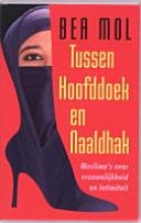 Tussen hoofddoek en naaldhak moslima's over vrouw-zijn en intimiteit