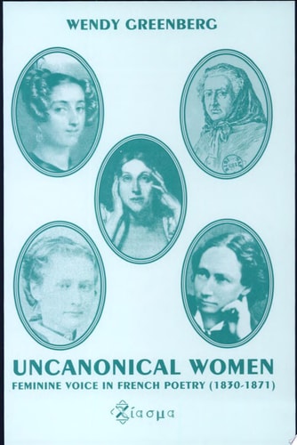 Uncanonical Women Feminine Voice in French Poetry (1830-1871)
