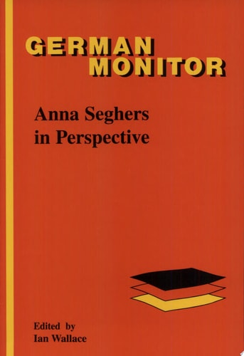 Anna Seghers in Perspective