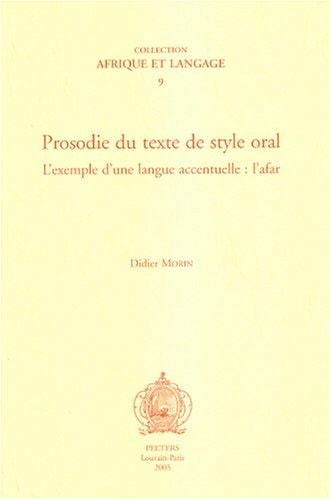 Prosodie du texte de style oral l'exemple d'une langue accentuelle, l'afar