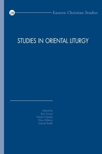 Studies in Oriental Liturgy: Proceedings of the Fifth International Congress of the Society of Oriental Liturgy, New York, 10-15 June 2014