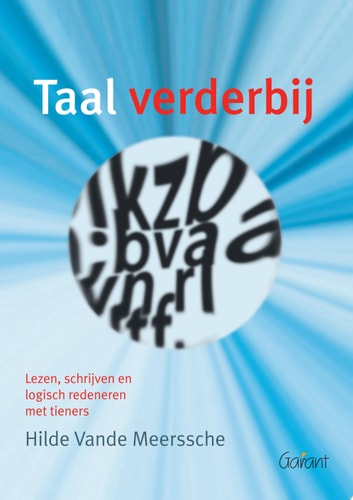 Taal verderbij lezen, schrijven en logisch redeneren met tieners