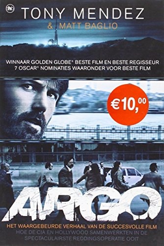 Argo hoe de CIA en Hollywood samenwerkten in de spectaculairste reddinsgoperatie ooit