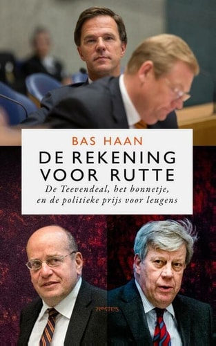 De rekening voor Rutte de Teevendeal, het bonnetje en de politieke prijs voor leugens