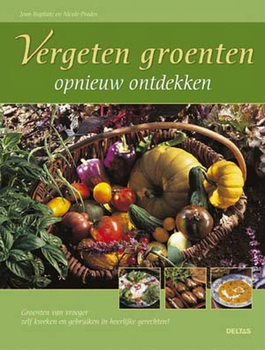 Vergeten groenten opnieuw ontdekken