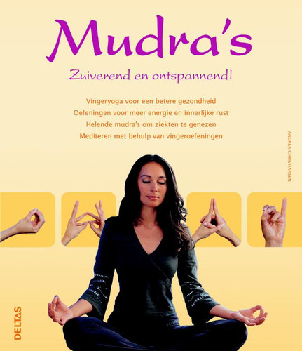 Mudra's: zuiverd en ontspannend!