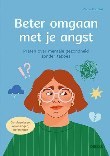 Beter omgaan met je angst: Praten over mentale gezondheid zonder taboes