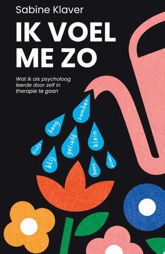 Ik voel me zo Wat ik als psycholoog leerde door zelf in therapie te gaan