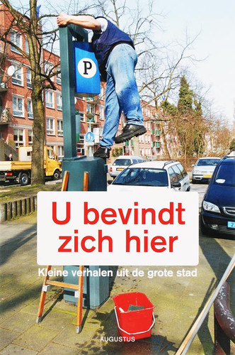 U bevindt zich hier: kleine verhalen uit de grote stad